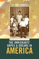 The Immigrants' Hopes & Dreams in America