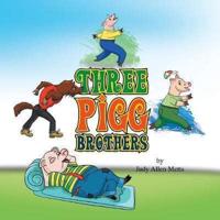 Three Pigg Brothers