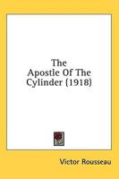 The Apostle Of The Cylinder (1918)