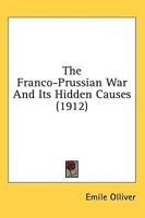 The Franco-Prussian War and Its Hidden Causes (1912)
