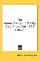 The Anniversary Or Poetry And Prose For 1829 (1829)