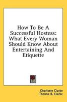 How to Be a Successful Hostess