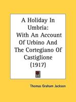 A Holiday In Umbria