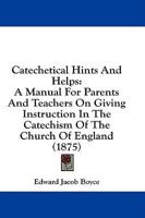 Catechetical Hints And Helps