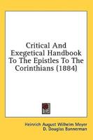Critical And Exegetical Handbook To The Epistles To The Corinthians (1884)