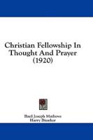 Christian Fellowship In Thought And Prayer (1920)