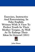 Exercises, Instructive and Entertaining, in False English