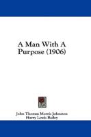 A Man With A Purpose (1906)