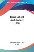 Rural School Architecture (1880)