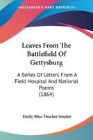 Leaves From The Battlefield Of Gettysburg