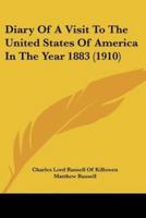 Diary Of A Visit To The United States Of America In The Year 1883 (1910)
