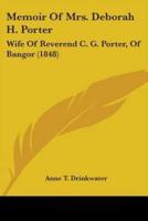 Memoir Of Mrs. Deborah H. Porter