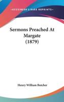 Sermons Preached At Margate (1879)