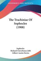 The Trachiniae Of Sophocles (1908)