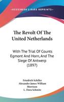 The Revolt Of The United Netherlands