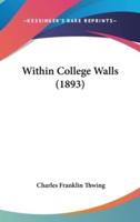 Within College Walls (1893)