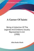 A Garner Of Saints