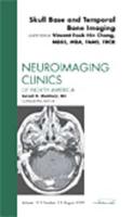 Skull Base and Temporal Bone Imaging, An Issue of Neuroimaging Clinics