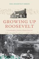 Growing Up Roosevelt