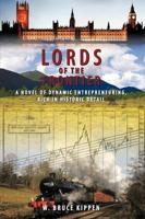 Lords Of The Frontier: A Novel of Dynamic Entrepreneuring, Rich in Historic Detail