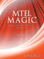 Mtel Magic: Communication and Literacy Skills Test Writing Subtest