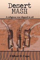 Desert MASH: A Religious War Dipped in Oil