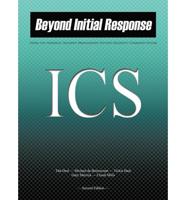 Beyond Initial Response--2nd Edition: Using the National Incident Management System Incident Command System