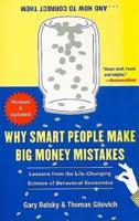 Why Smart People Make Big Money Mistakes-- And How to Correct Them