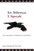 In Silence I Speak
