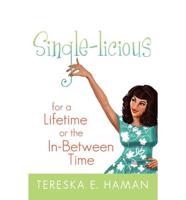 Single-licious: For a Lifetime or the In-Between Time
