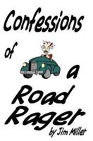 Confessions of a Road Rager