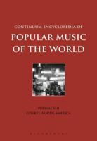 Continuum Encyclopedia of Popular Music of the World. Volume 8 Genres - North America