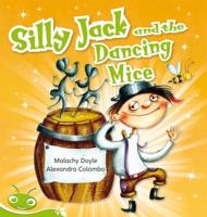 Bug Club Level 13 - Green: Silly Jack and the Dancing Mice (Reading Level 13/F&P Level H)