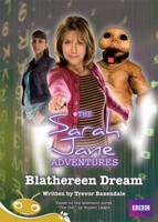 Bug Club Level 22 - Gold: The Sarah Jane Adventures: Blathereen Dream (Reading Level 22/F&P Level M)
