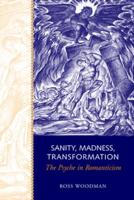 Sanity, Madness, Transformation