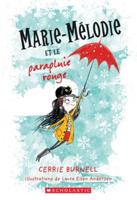 Marie-Mélodie Et Le Parapluie Rouge
