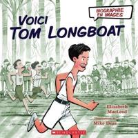 Biographie En Images: Voici Tom Longboat