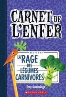 Carnet De l'Enfer: N° 4 - La Rage Des Légumes Carnivores