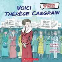 Biographie En Images: Voici Thérèse Casgrain