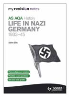 AQA AS History. Life in Nazi Germany, 1933-45