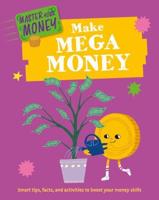 Make Mega Money