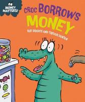 Croc Borrows Money