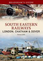 Bradshaw's Guides. Volume Four South Eastern Railways