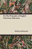 On the Principles of English University Education