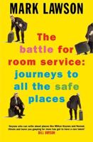 The Battle for Room Service: Journeys to All the Safe Places