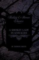A Smokey Lady in Knickers (Fantasy and Horror Classics)