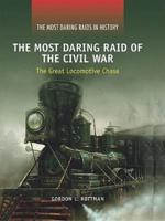 The Most Daring Raid of the Civil War