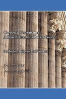 Corporate Governance: A Board Director's Pocket Guide: Leadership, Diligence, and Wisdom