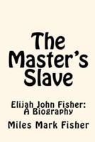 The Master's Slave