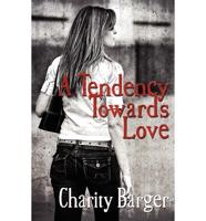 Tendency Towards Love